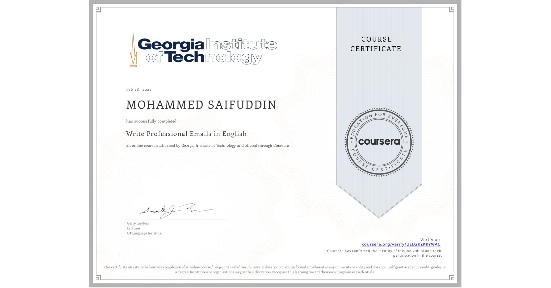View certificate for MOHAMMED SAIFUDDIN, Write Professional Emails in English, an online non-credit course authorized by Georgia Institute of Technology and offered through Coursera