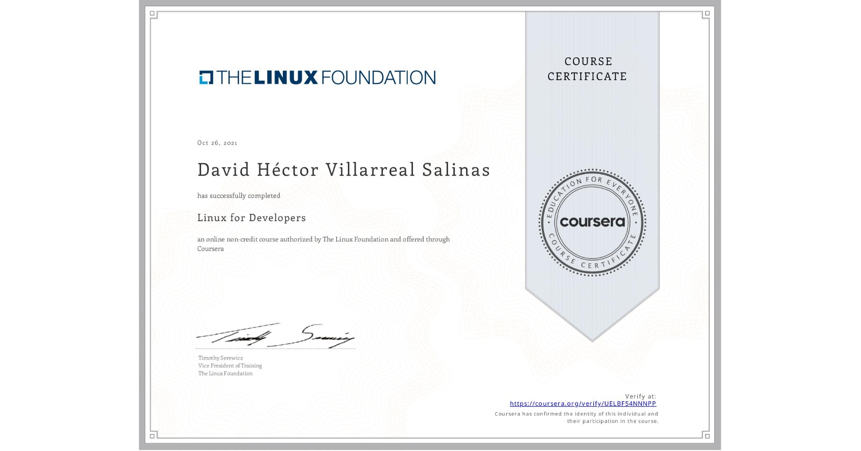 View certificate for David Héctor Villarreal Salinas, Linux for Developers, an online non-credit course authorized by The Linux Foundation and offered through Coursera