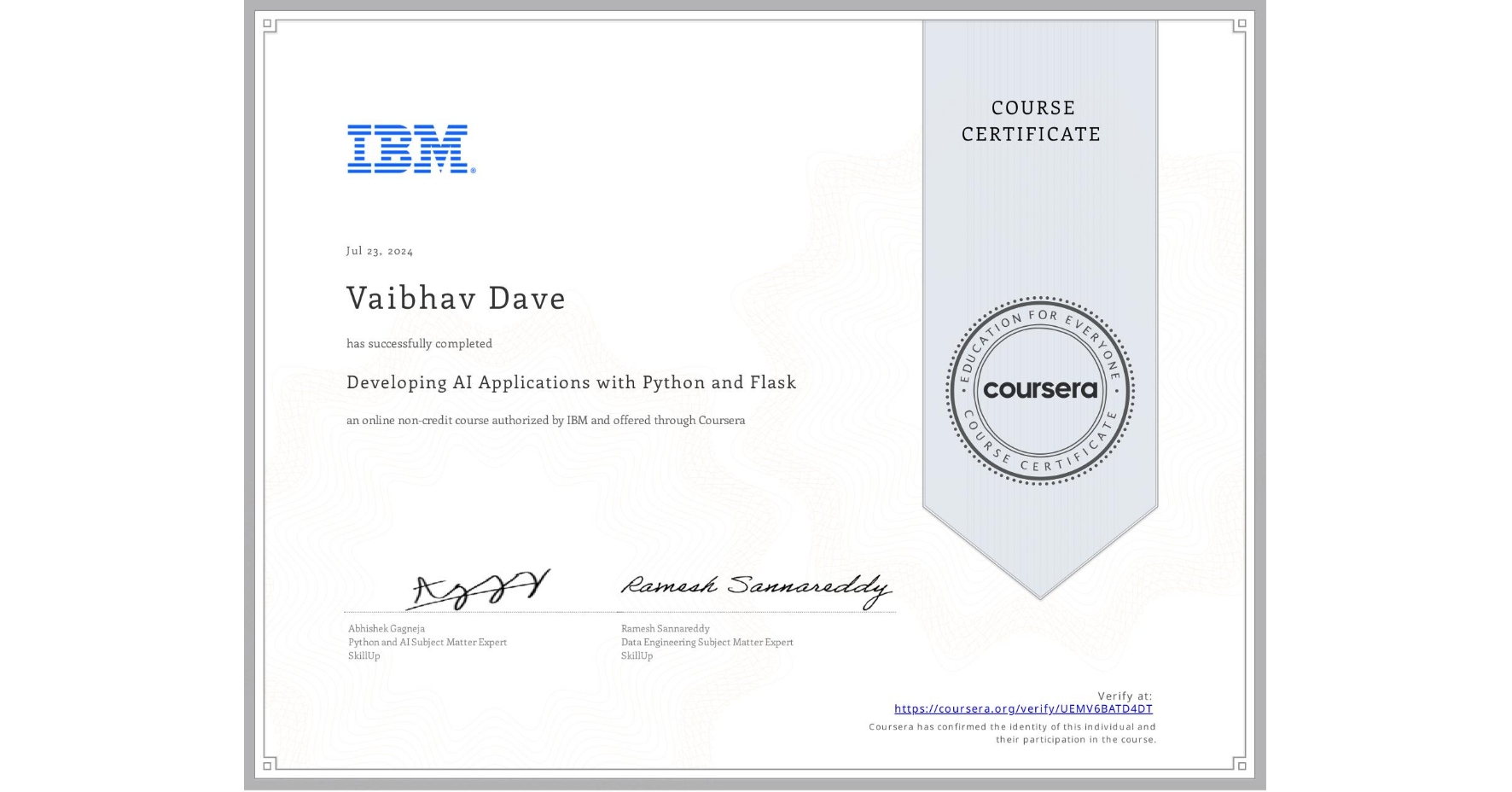 View certificate for Vaibhav Dave, Developing AI Applications with Python and Flask, an online non-credit course authorized by IBM and offered through Coursera