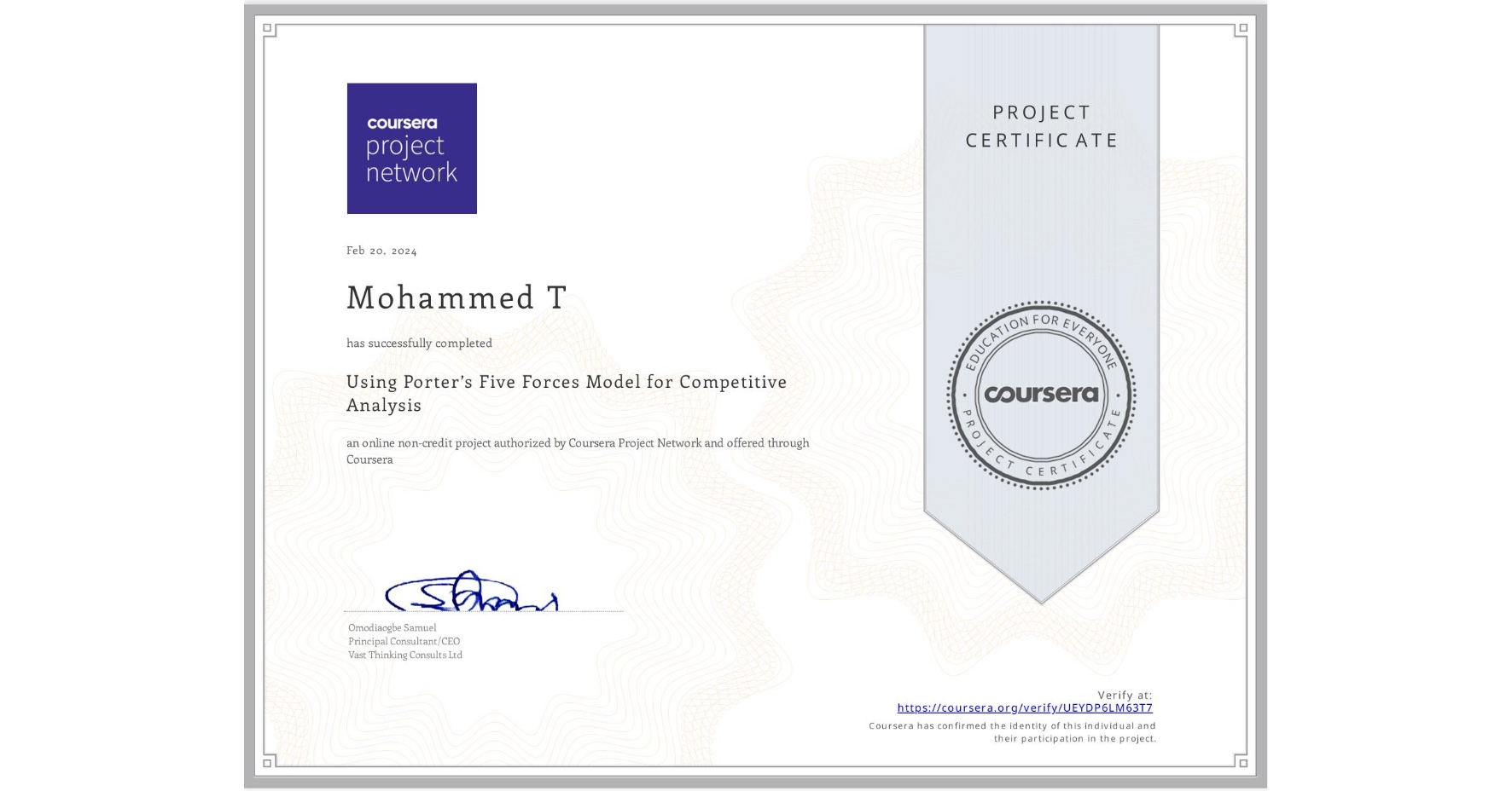 View certificate for Mohammed T, Using Porter’s Five Forces Model for Competitive Analysis , an online non-credit course authorized by Coursera and offered through Coursera