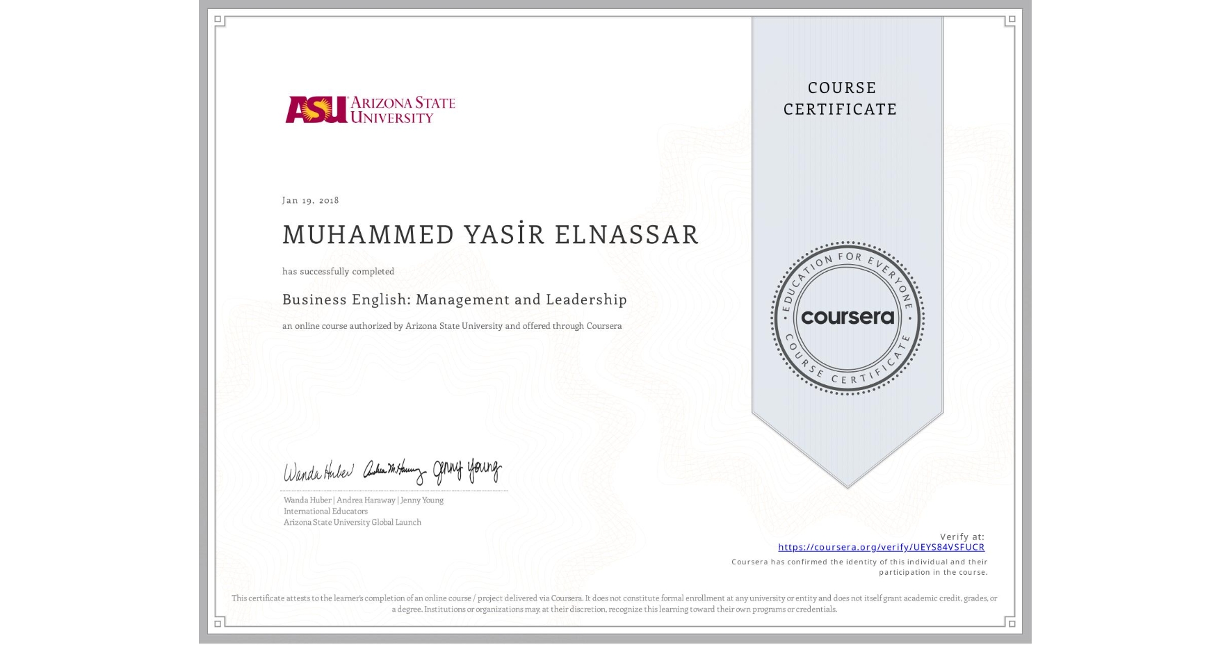 View certificate for MUHAMMED YASİR ELNASSAR, Business English: Management and Leadership, an online non-credit course authorized by Arizona State University and offered through Coursera