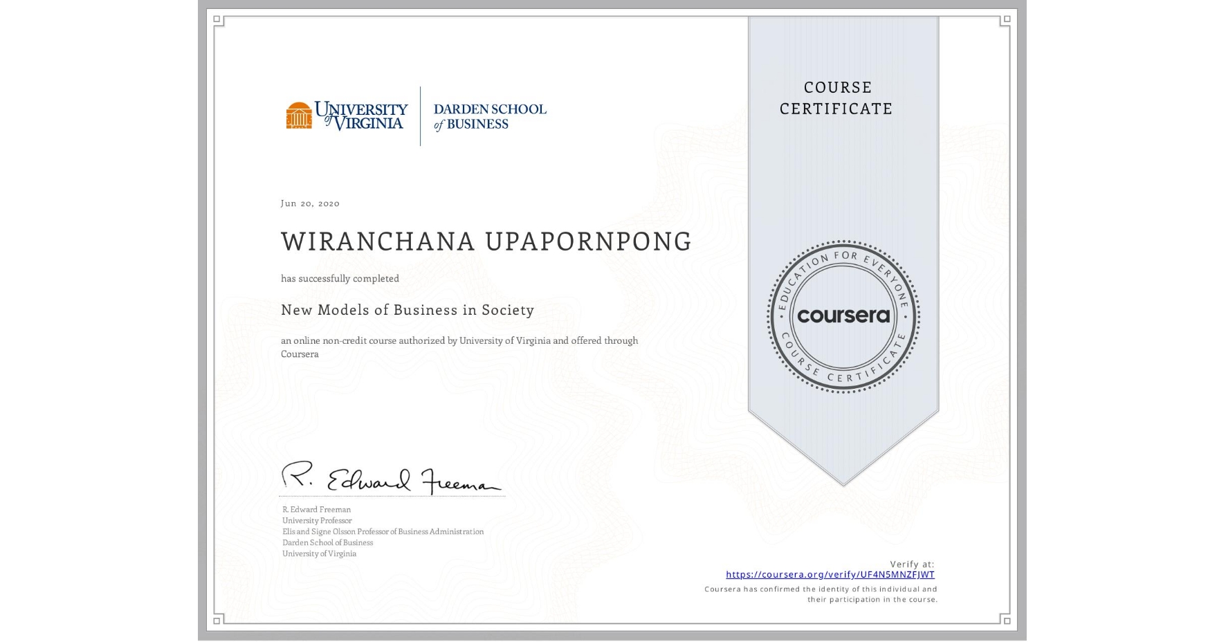 View certificate for WIRANCHANA UPAPORNPONG, New Models of Business in Society, an online non-credit course authorized by University of Virginia and offered through Coursera