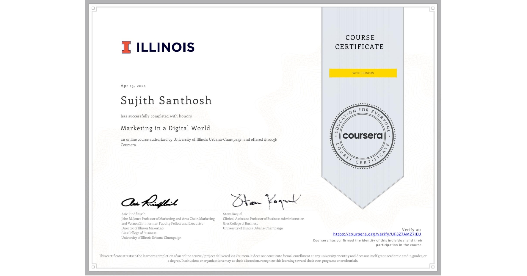 View certificate for Sujith Santhosh, Marketing in a Digital World, an online non-credit course authorized by University of Illinois Urbana-Champaign and offered through Coursera