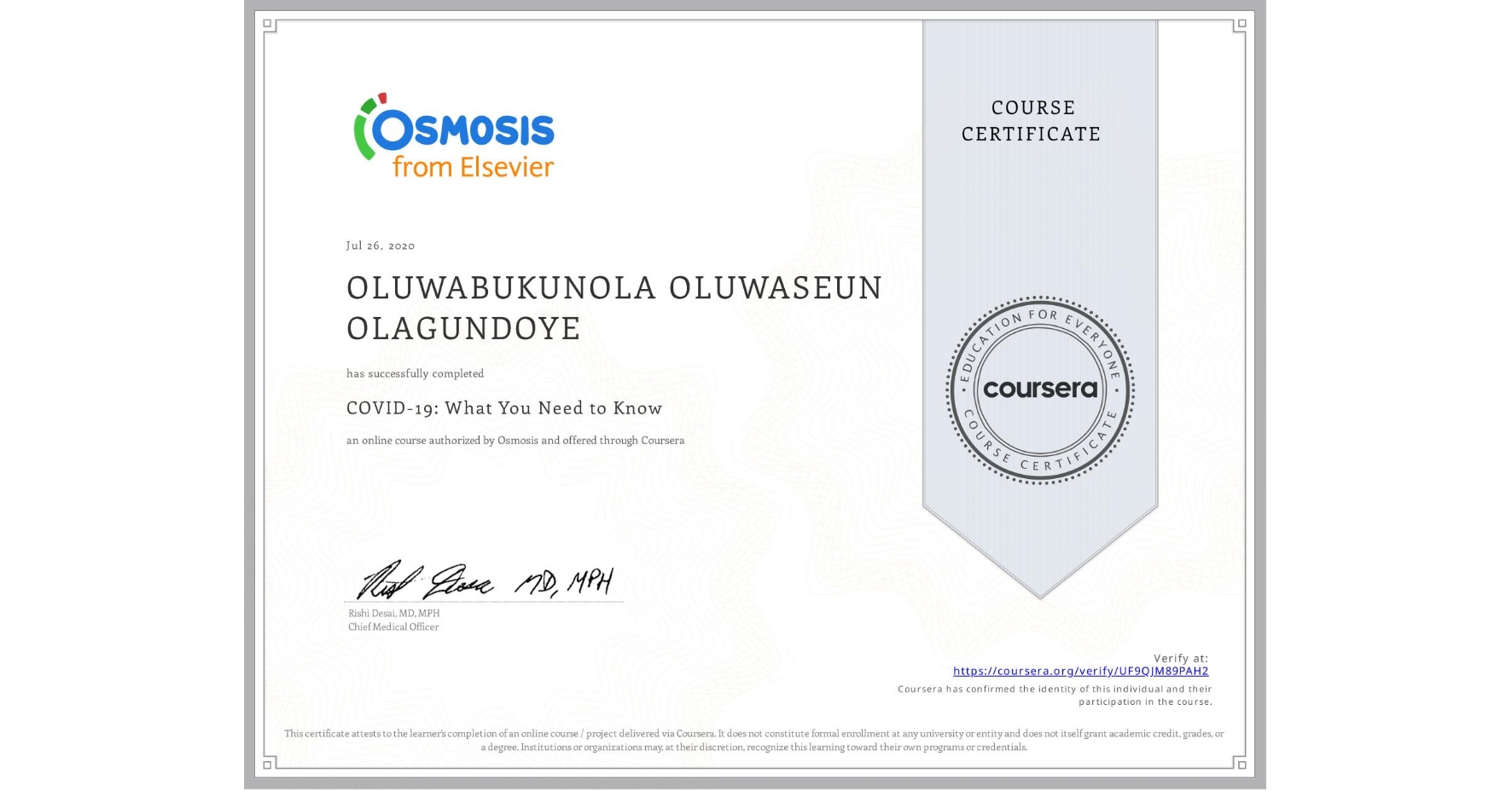 View certificate for OLUWABUKUNOLA OLUWASEUN OLAGUNDOYE, COVID-19: What You Need to Know, an online non-credit course authorized by Osmosis and offered through Coursera