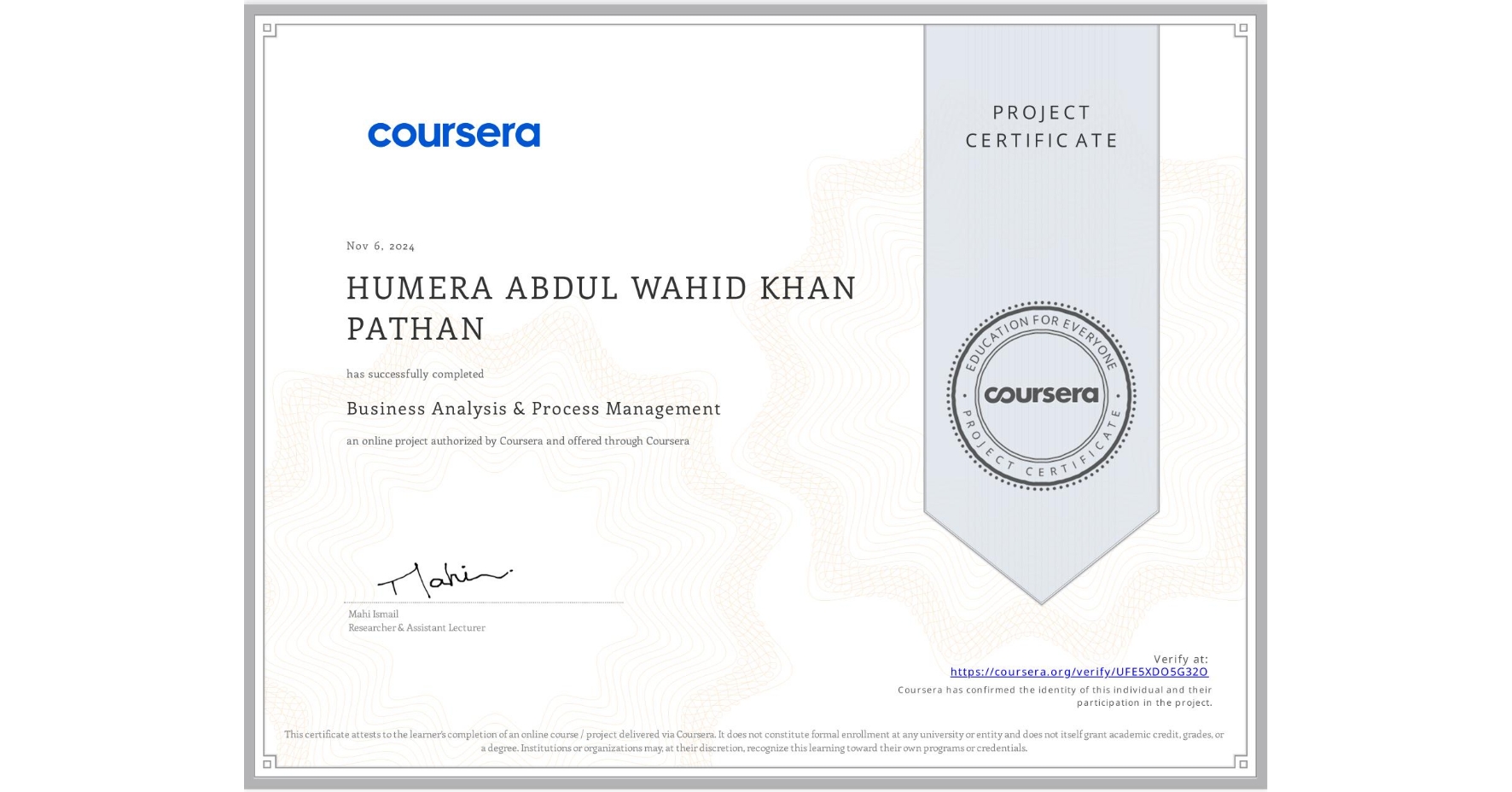 View certificate for HUMERA ABDUL WAHID KHAN PATHAN, Business Analysis & Process Management, an online non-credit course authorized by Coursera and offered through Coursera