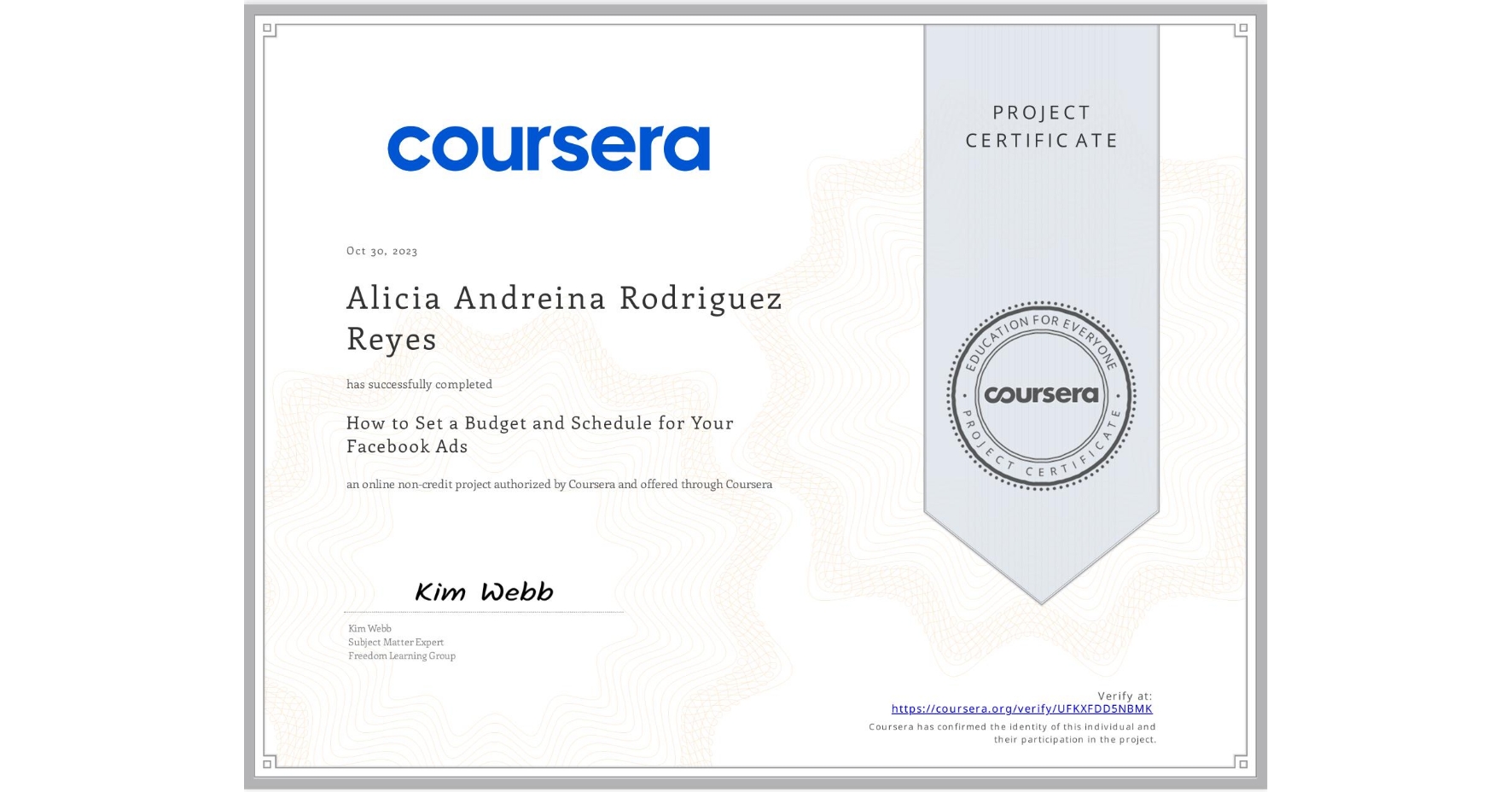 View certificate for Alicia Andreina Rodriguez Reyes, How to Set a Budget and Schedule for Your Facebook Ads, an online non-credit course authorized by Coursera and offered through Coursera