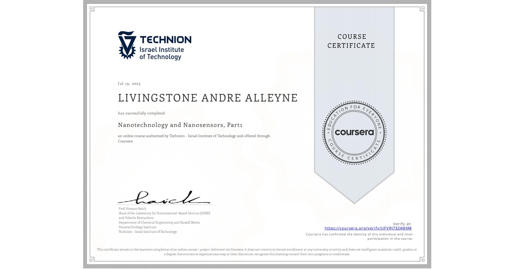 View certificate for LIVINGSTONE ANDRE ALLEYNE, Nanotechnology and Nanosensors, Part1, an online non-credit course authorized by Technion - Israel Institute of Technology and offered through Coursera