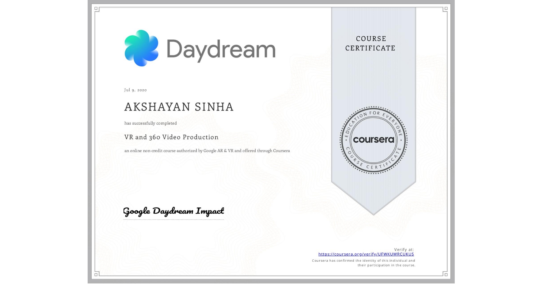 View certificate for AKSHAYAN SINHA, VR and 360 Video Production, an online non-credit course authorized by Google AR & VR and offered through Coursera