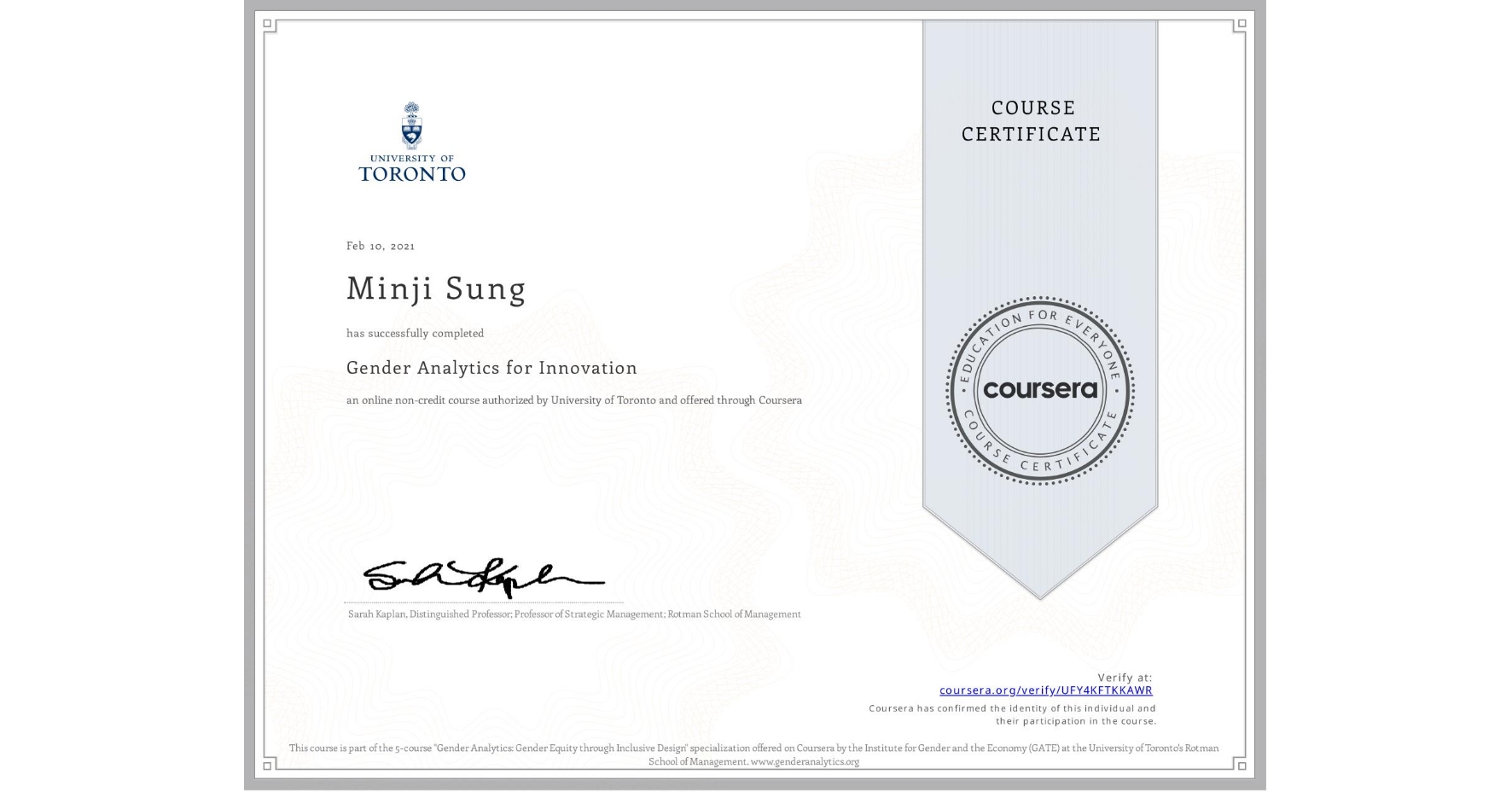 View certificate for Minji Sung, Gender Analytics for Innovation, an online non-credit course authorized by University of Toronto and offered through Coursera