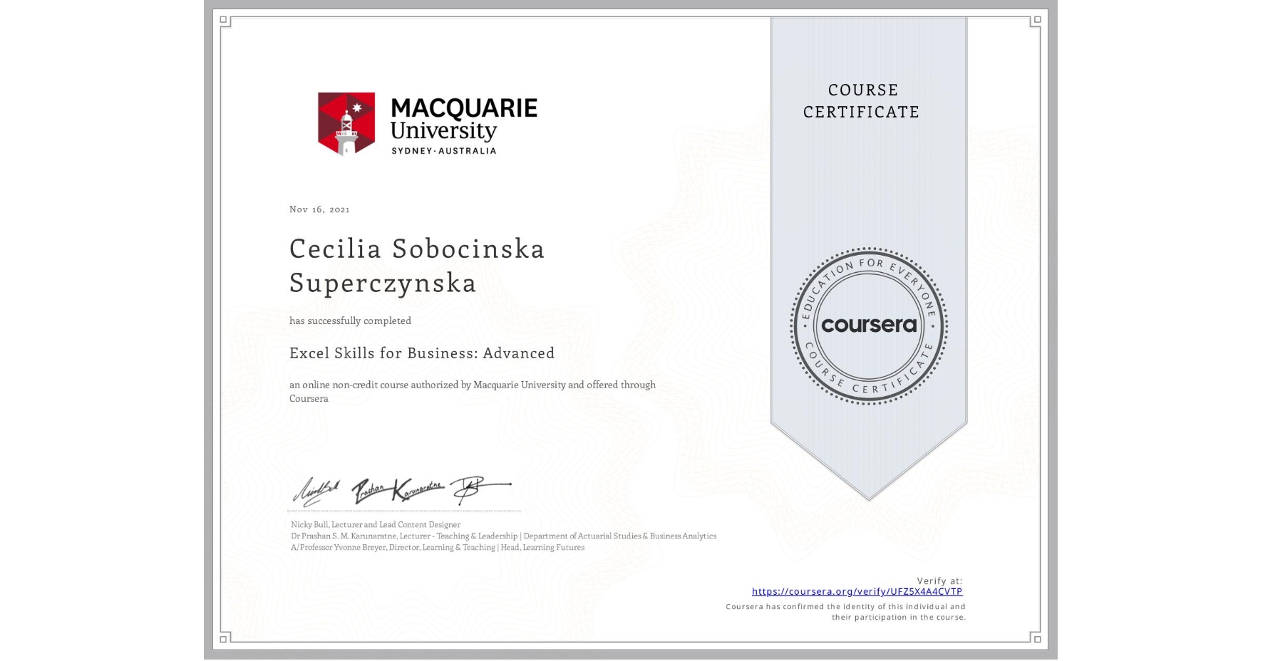 View certificate for Cecilia Sobocinska Superczynska, Excel Skills for Business: Advanced, an online non-credit course authorized by Macquarie University and offered through Coursera