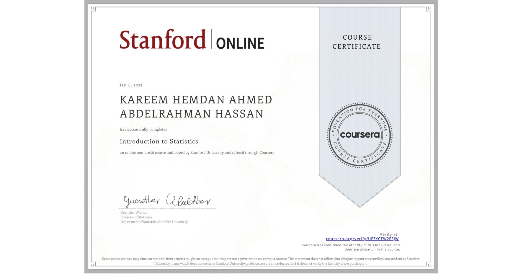 View certificate for KAREEM HEMDAN AHMED ABDELRAHMAN  HASSAN, Introduction to Statistics, an online non-credit course authorized by Stanford University and offered through Coursera