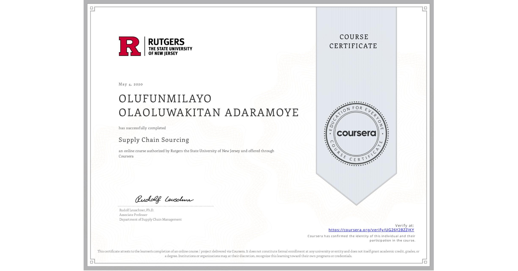 View certificate for OLUFUNMILAYO OLAOLUWAKITAN ADARAMOYE, Supply Chain Sourcing, an online non-credit course authorized by Rutgers the State University of New Jersey and offered through Coursera