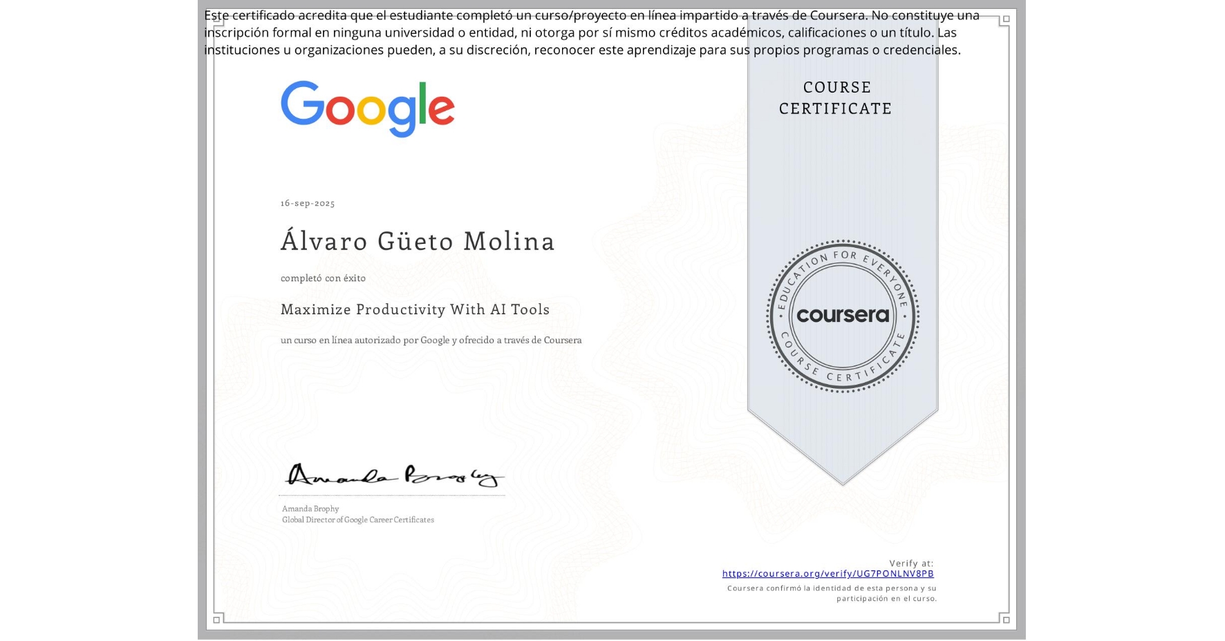 View certificate for Álvaro Güeto Molina, Maximize Productivity With AI Tools, an online non-credit course authorized by Google and offered through Coursera