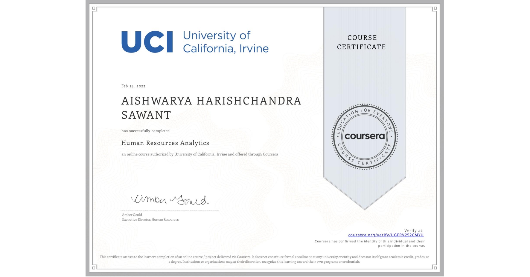 View certificate for AISHWARYA HARISHCHANDRA  SAWANT, Human Resources Analytics, an online non-credit course authorized by University of California, Irvine and offered through Coursera
