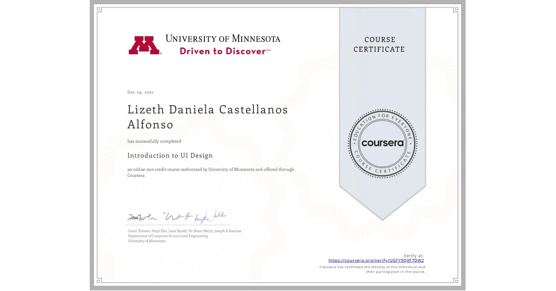 View certificate for Lizeth Daniela Castellanos Alfonso, Introduction to UI Design, an online non-credit course authorized by University of Minnesota and offered through Coursera