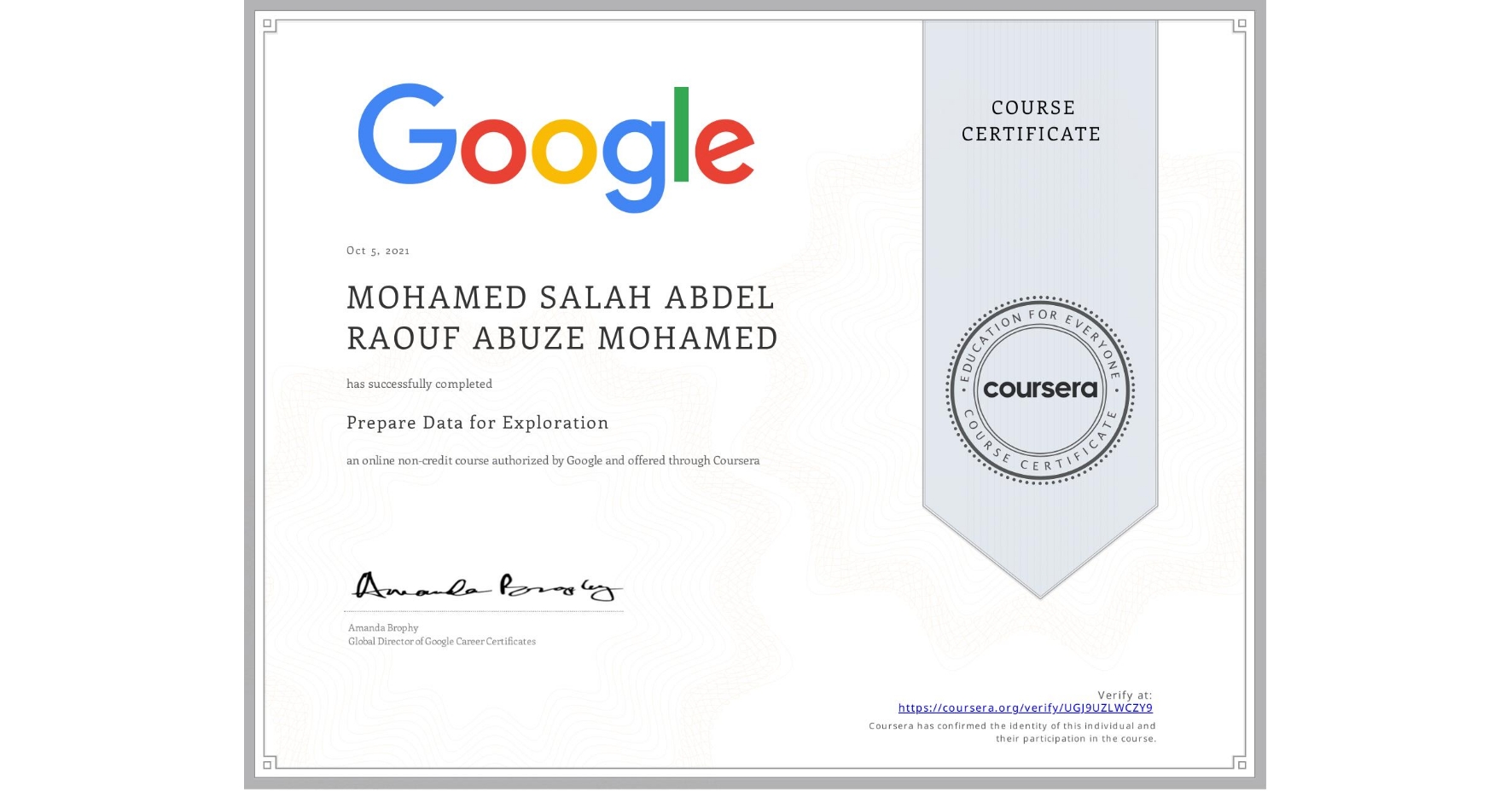 View certificate for MOHAMED SALAH ABDEL RAOUF ABUZE MOHAMED, Prepare Data for Exploration, an online non-credit course authorized by Google and offered through Coursera