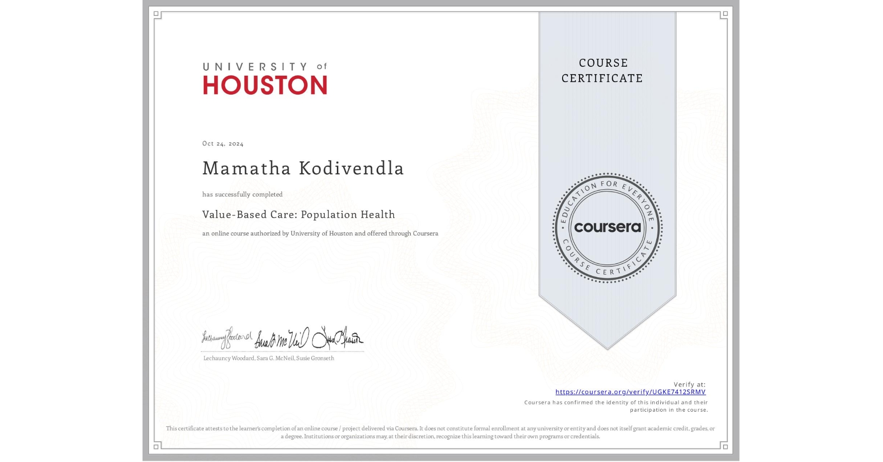View certificate for Mamatha Kodivendla, Value-Based Care: Population Health, an online non-credit course authorized by University of Houston and offered through Coursera
