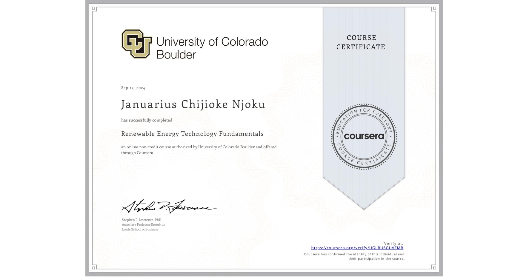 View certificate for Januarius Chijioke Njoku, Renewable Energy Technology Fundamentals, an online non-credit course authorized by University of Colorado Boulder and offered through Coursera