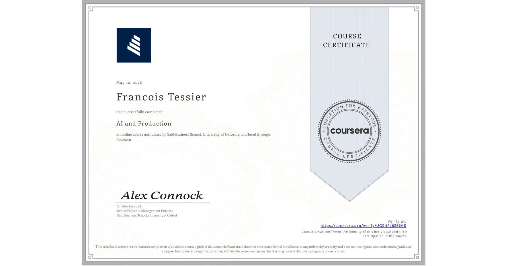 View certificate for Francois Tessier, AI and Production, an online non-credit course authorized by Saïd Business School, University of Oxford and offered through Coursera