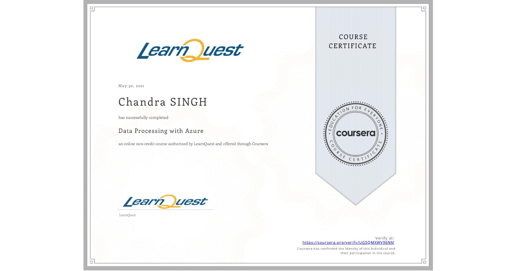View certificate for Chandra SINGH, Data Processing with Azure, an online non-credit course authorized by LearnQuest and offered through Coursera