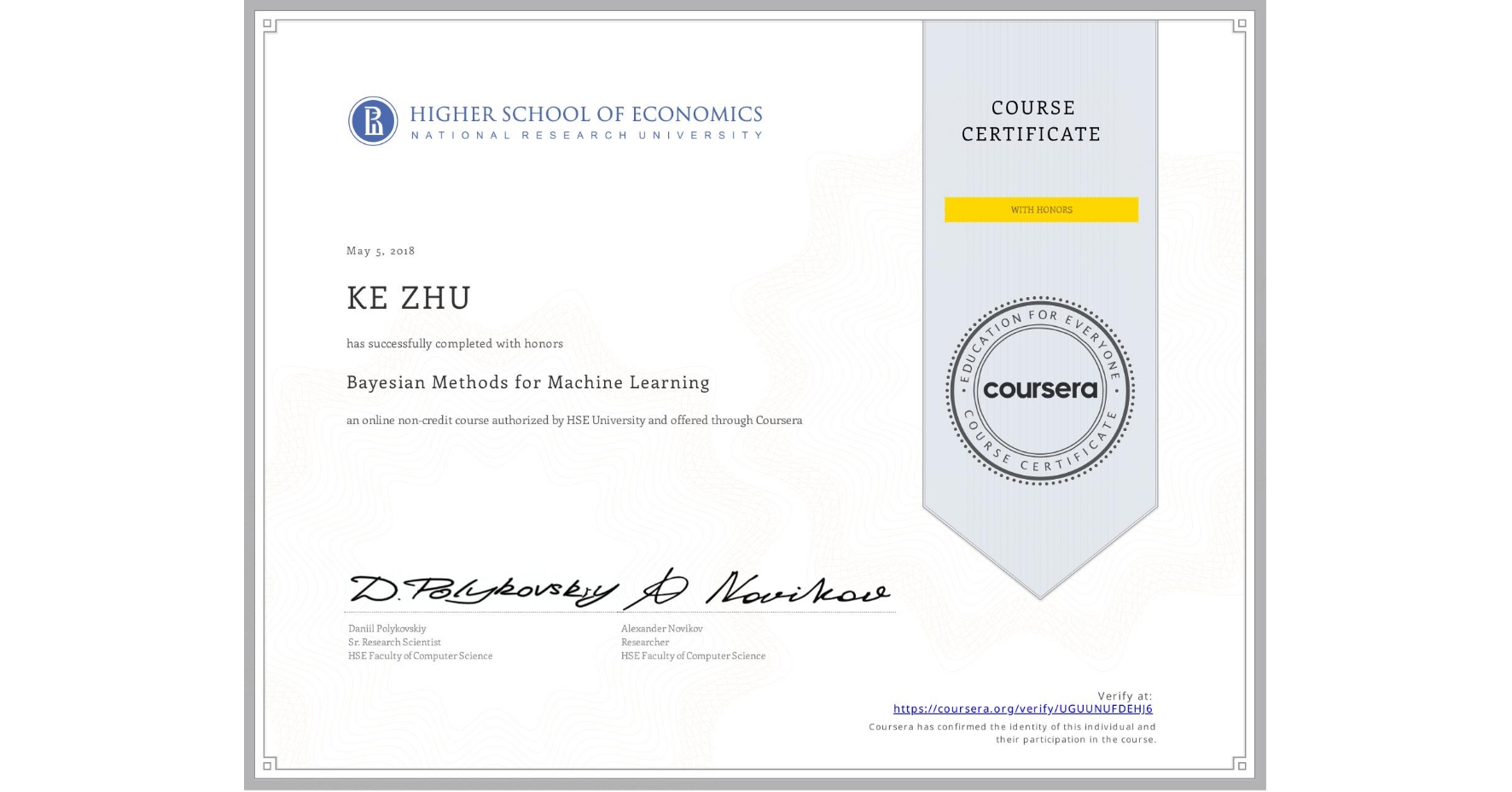 View certificate for KE ZHU, Bayesian Methods for Machine Learning, an online non-credit course authorized by HSE University and offered through Coursera