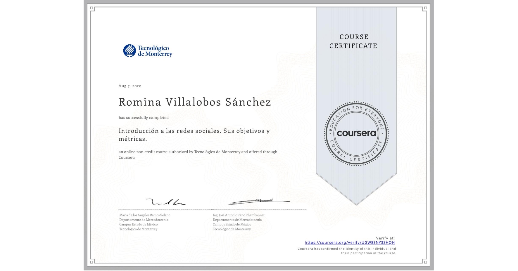 View certificate for Romina Villalobos Sánchez, Introducción a las redes sociales. Sus objetivos y métricas. , an online non-credit course authorized by Tecnológico de Monterrey and offered through Coursera