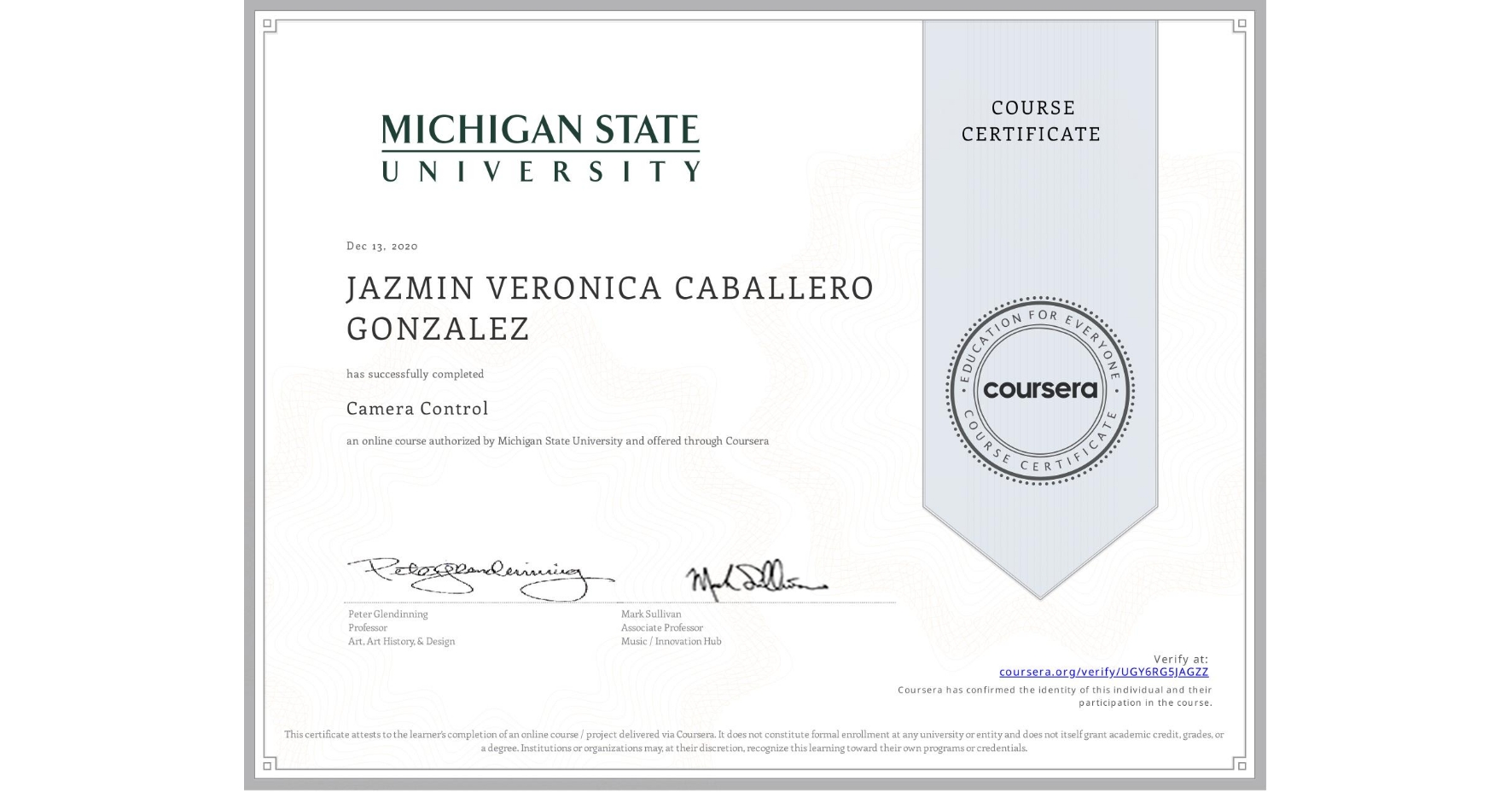 View certificate for JAZMIN VERONICA  CABALLERO GONZALEZ, Camera Control, an online non-credit course authorized by Michigan State University and offered through Coursera