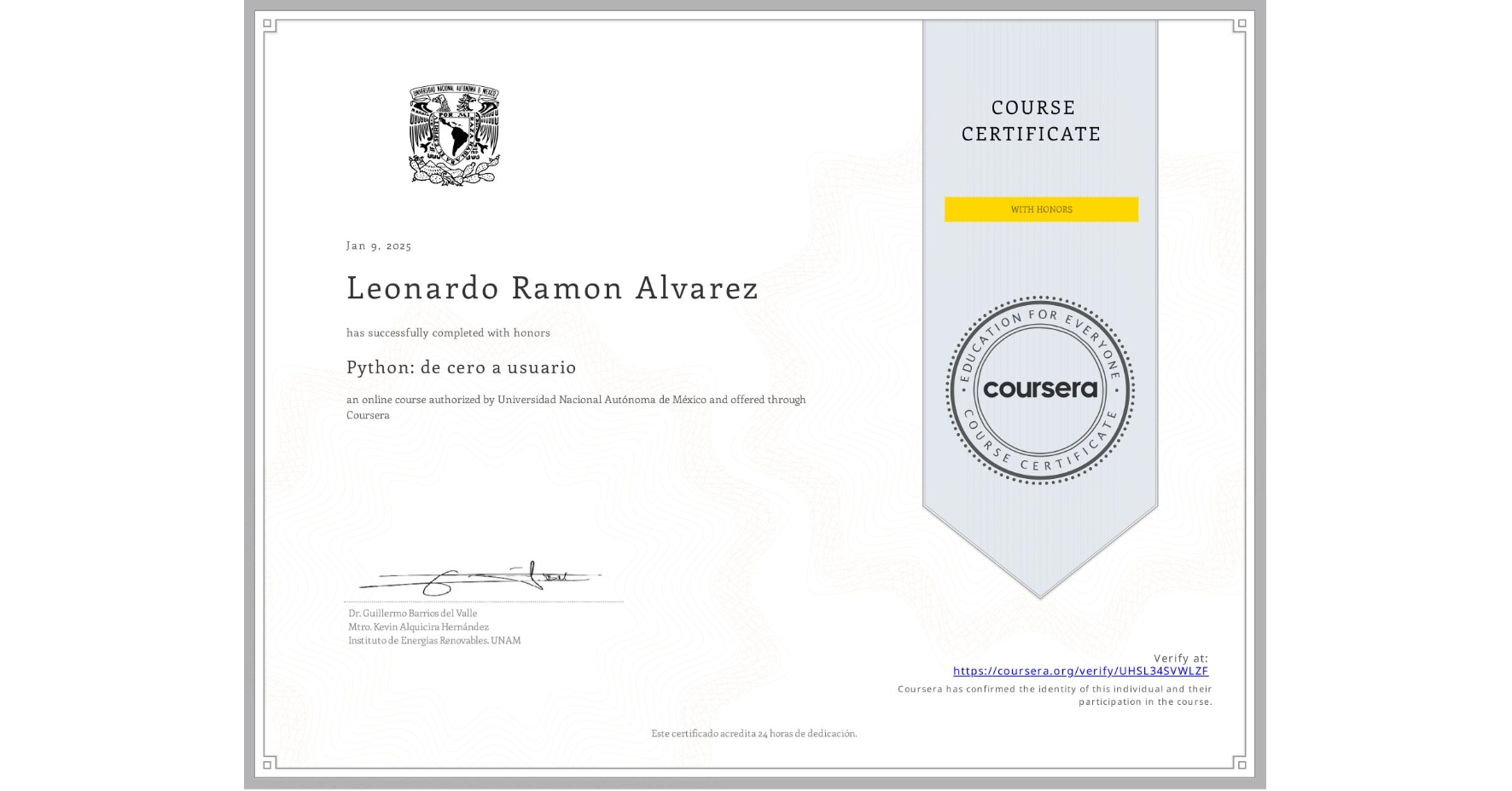 View certificate for Leonardo Ramon  Alvarez, Python: de cero a usuario, an online non-credit course authorized by Universidad Nacional Autónoma de México and offered through Coursera