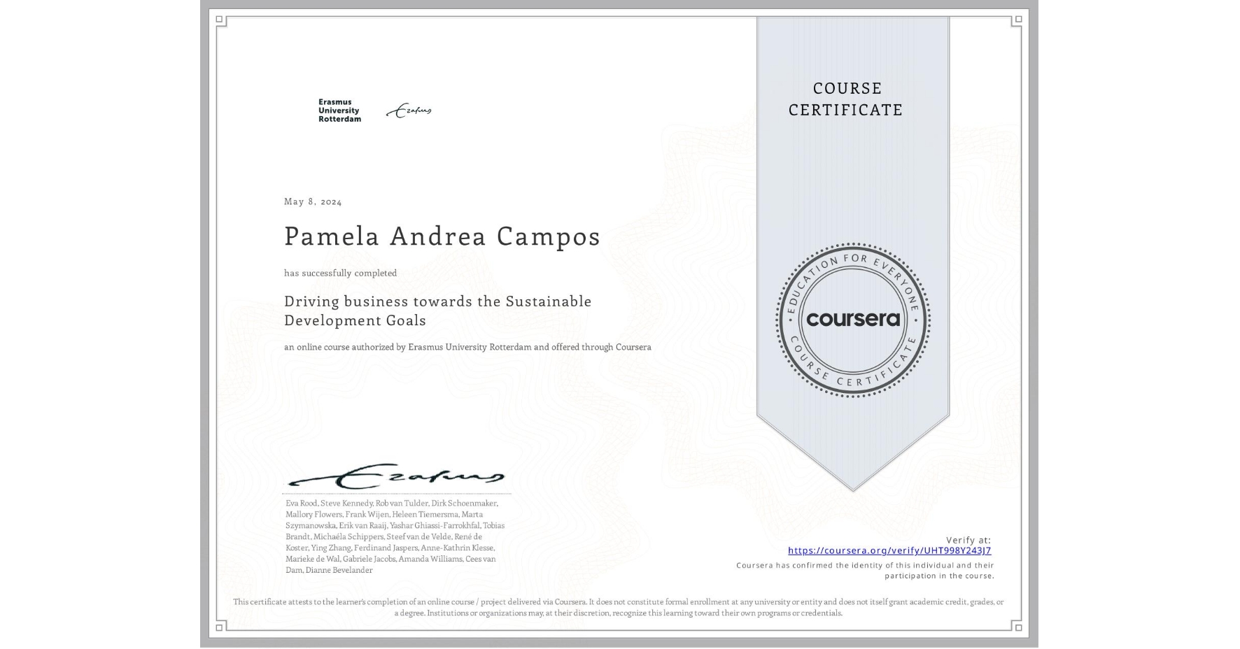 View certificate for Pamela Andrea Campos, Driving business towards the Sustainable Development Goals, an online non-credit course authorized by Erasmus University Rotterdam and offered through Coursera