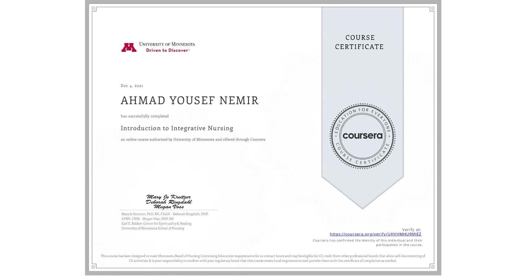 View certificate for AHMAD YOUSEF NEMIR, Introduction to Integrative Nursing, an online non-credit course authorized by University of Minnesota and offered through Coursera