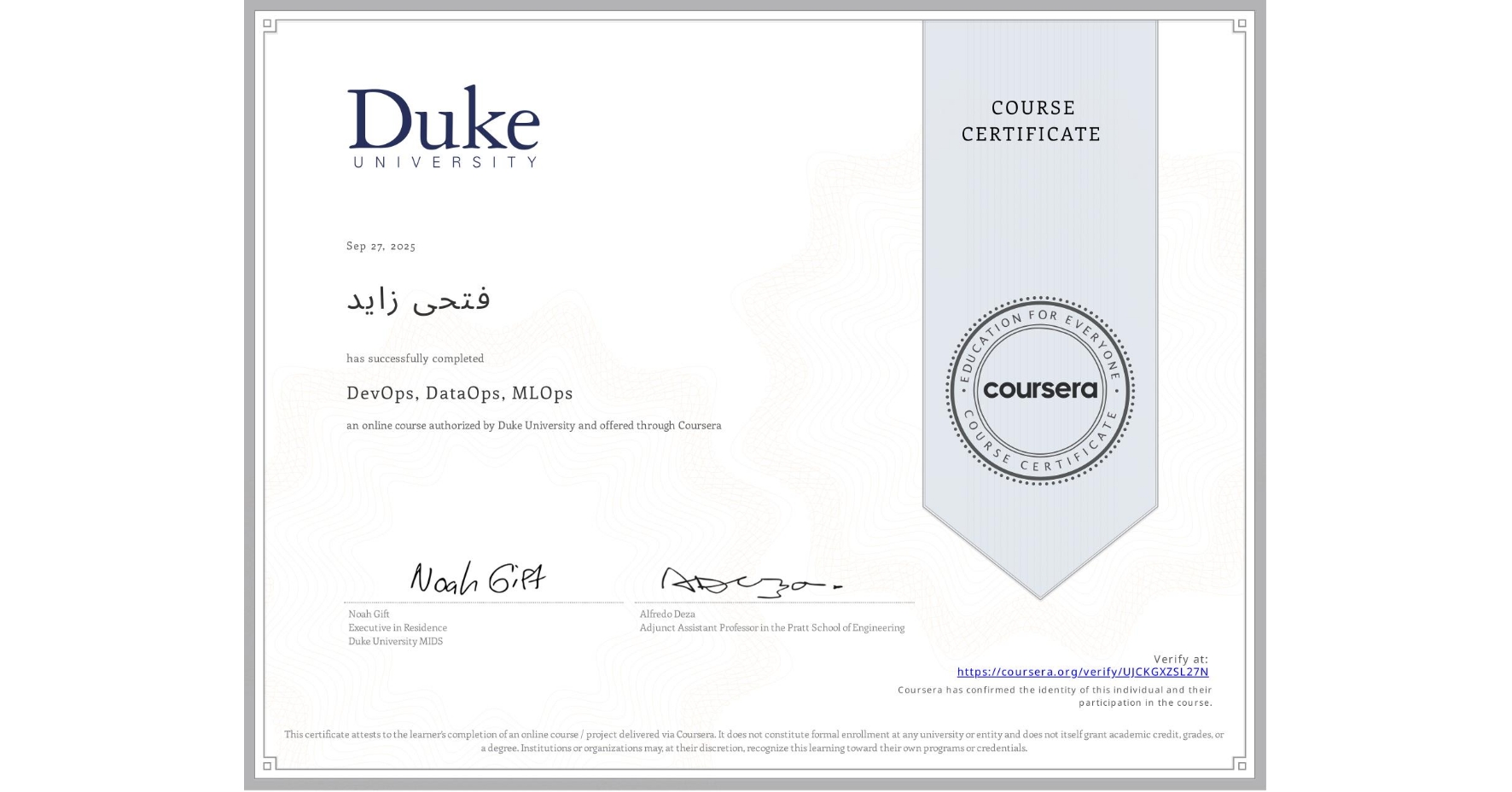 View certificate for فتحى زايد, DevOps, DataOps, MLOps, an online non-credit course authorized by Duke University and offered through Coursera
