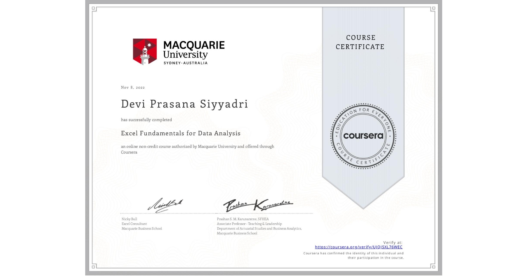 View certificate for Devi Prasana Siyyadri, Excel Fundamentals for Data Analysis, an online non-credit course authorized by Macquarie University and offered through Coursera