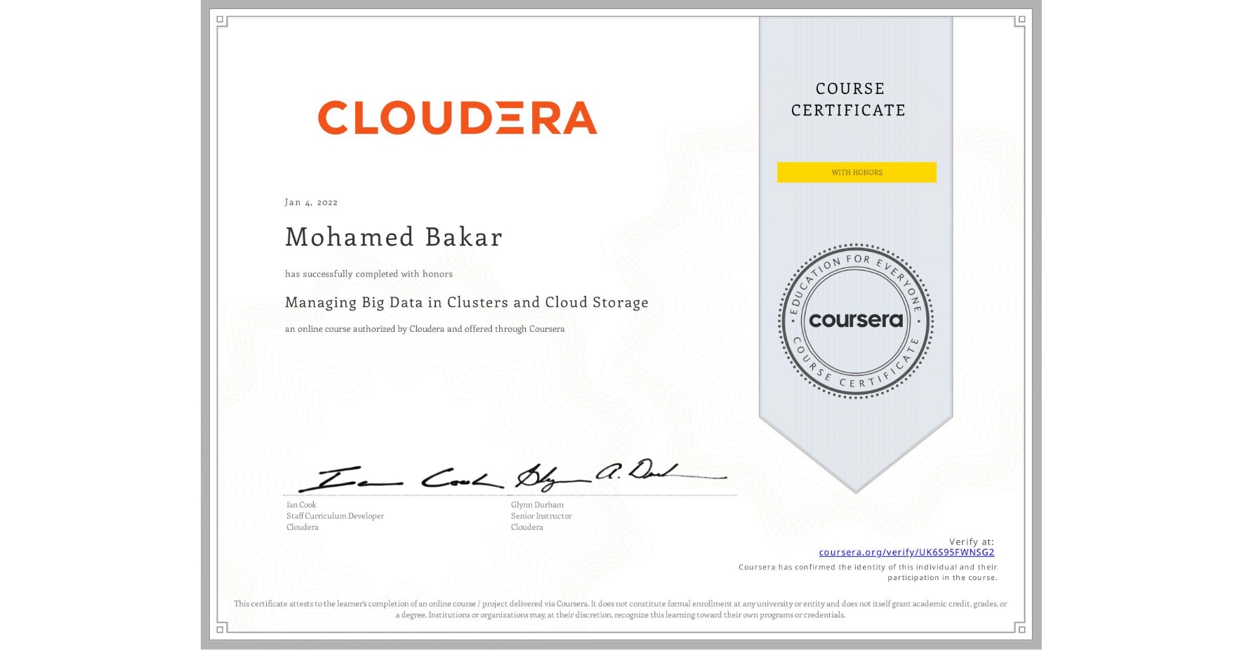View certificate for Mohamed Bakar, Managing Big Data in Clusters and Cloud Storage, an online non-credit course authorized by Cloudera and offered through Coursera