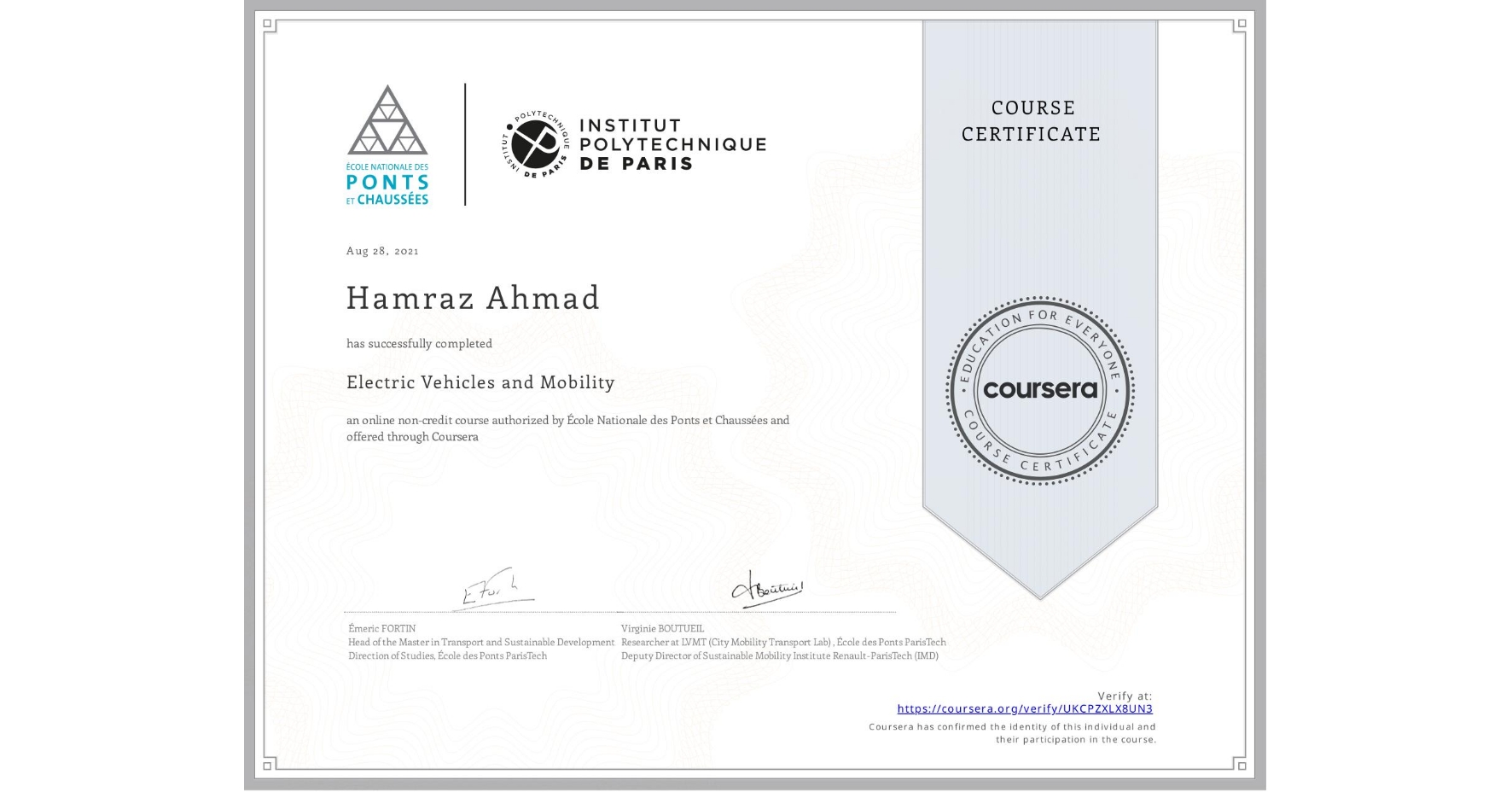View certificate for Hamraz Ahmad, Electric Vehicles and Mobility, an online non-credit course authorized by École Nationale des Ponts et Chaussées and offered through Coursera