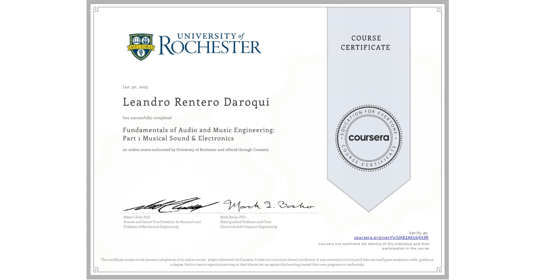 View certificate for Leandro Rentero Daroqui, Fundamentals of Audio and Music Engineering: Part 1 Musical Sound & Electronics, an online non-credit course authorized by University of Rochester and offered through Coursera