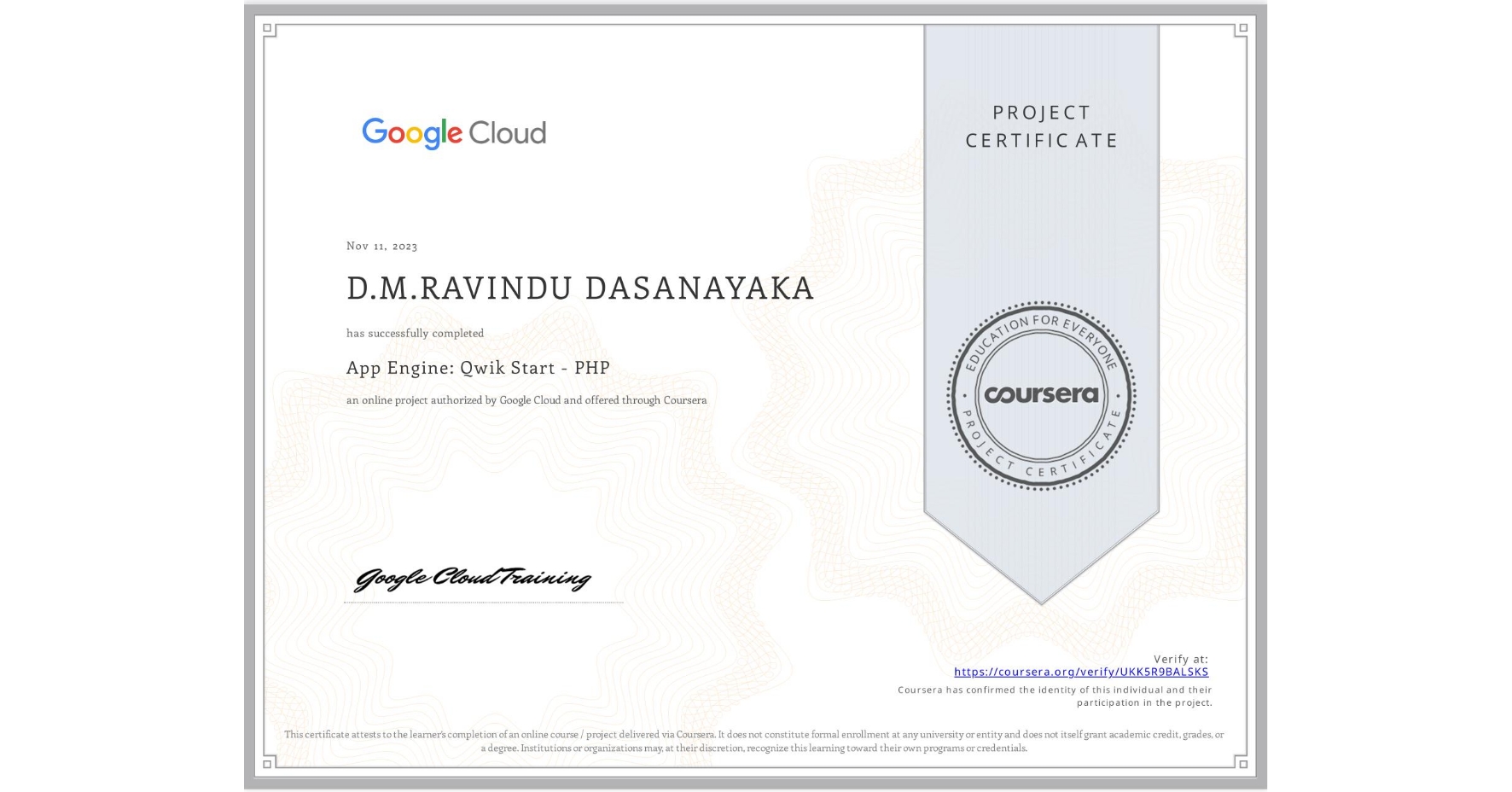 View certificate for D.M.RAVINDU DASANAYAKA, App Engine: Qwik Start - PHP, an online non-credit course authorized by Google Cloud and offered through Coursera