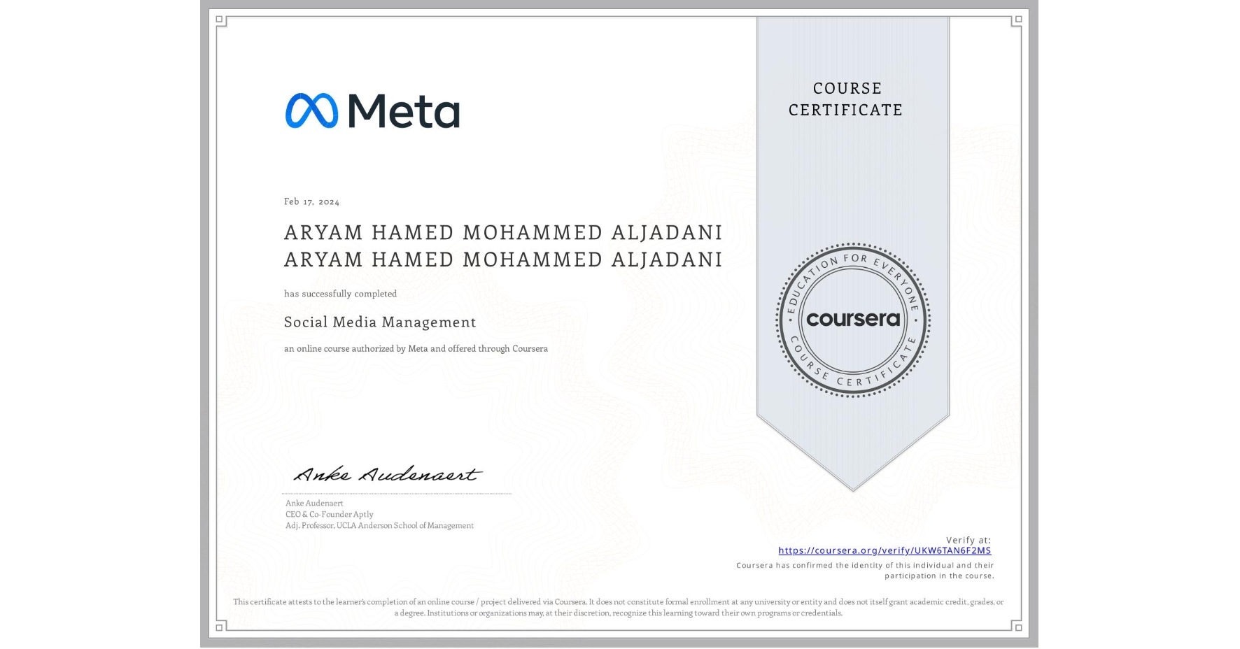 View certificate for ARYAM HAMED MOHAMMED ALJADANI ARYAM HAMED MOHAMMED ALJADANI, Social Media Management , an online non-credit course authorized by Meta and offered through Coursera