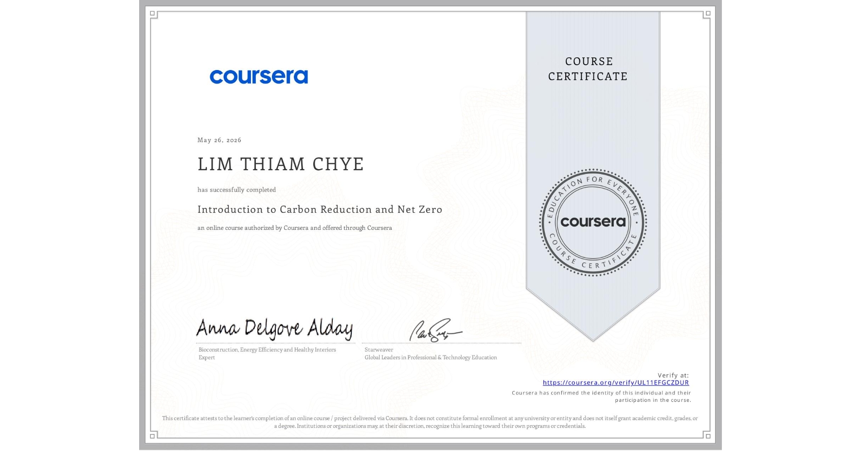 View certificate for LIM THIAM CHYE , Introduction to Carbon Reduction and Net Zero, an online non-credit course authorized by Coursera and offered through Coursera