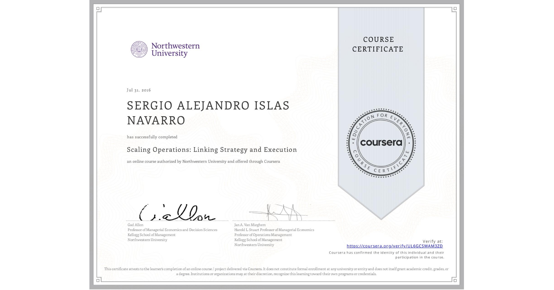 View certificate for SERGIO ALEJANDRO ISLAS NAVARRO, Scaling Operations: Linking Strategy and Execution, an online non-credit course authorized by Northwestern University and offered through Coursera