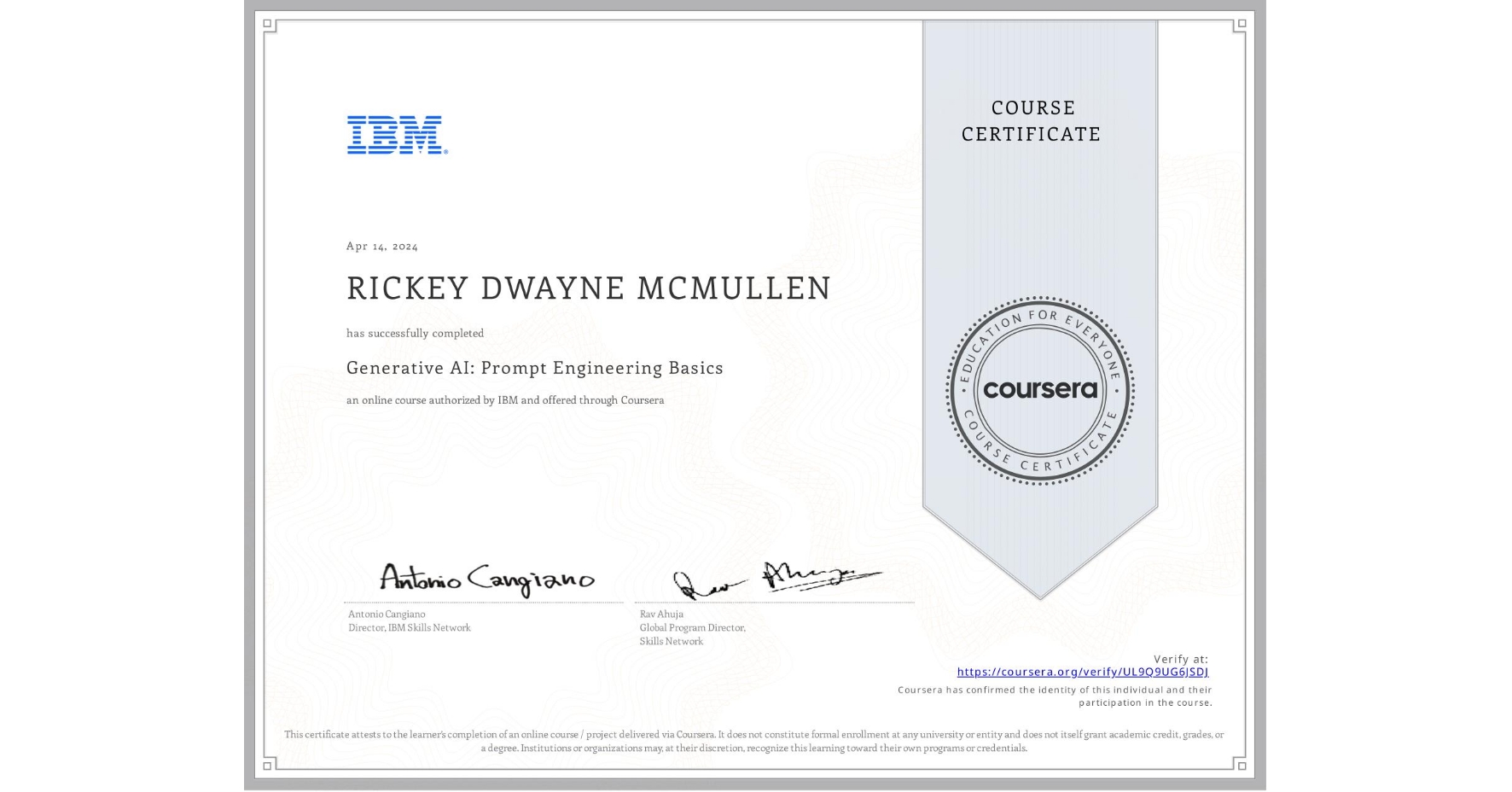 View certificate for RICKEY DWAYNE MCMULLEN, Generative AI: Prompt Engineering Basics, an online non-credit course authorized by IBM and offered through Coursera