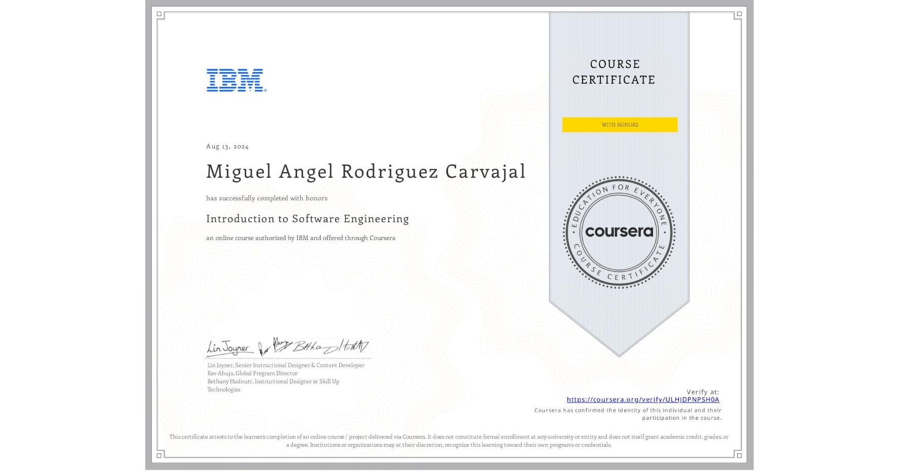 View certificate for Miguel Angel Rodriguez Carvajal      , Introduction to Software Engineering, an online non-credit course authorized by IBM and offered through Coursera
