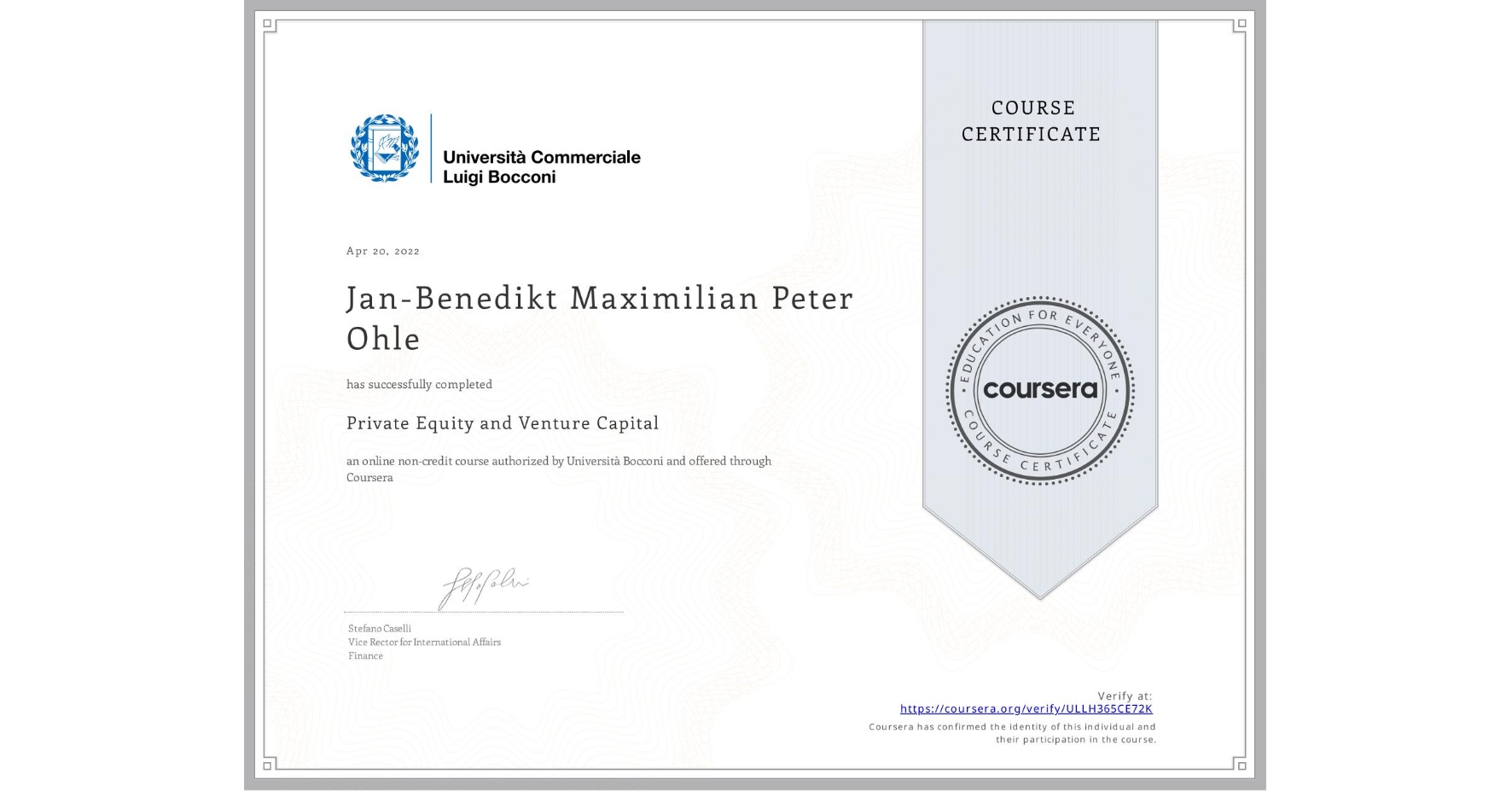 View certificate for Jan-Benedikt Maximilian Peter Ohle, Private Equity and Venture Capital, an online non-credit course authorized by Università Bocconi and offered through Coursera