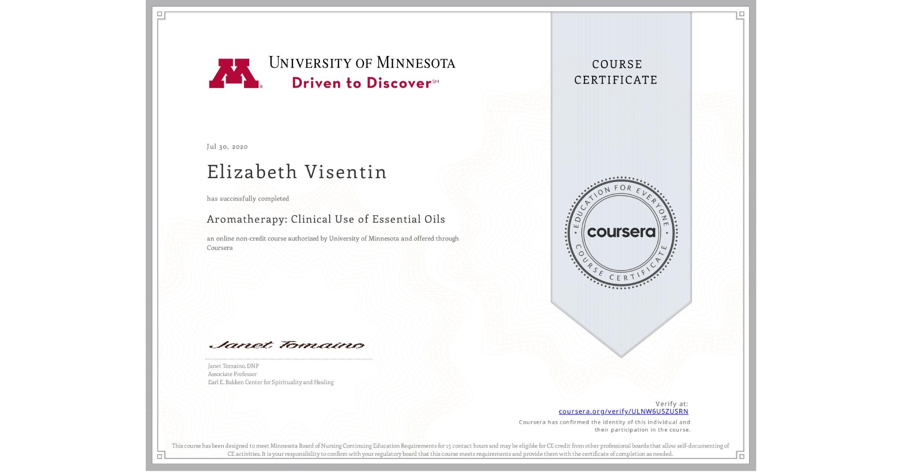 View certificate for Elizabeth Visentin, Aromatherapy: Clinical Use of Essential Oils, an online non-credit course authorized by University of Minnesota and offered through Coursera