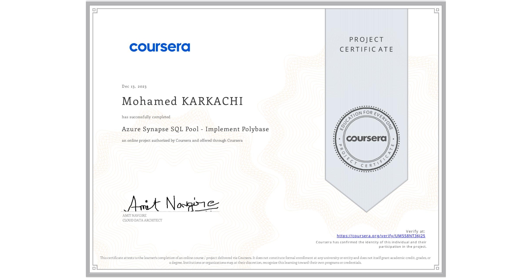 View certificate for Mohamed KARKACHI, Azure Synapse SQL Pool - Implement Polybase, an online non-credit course authorized by Coursera and offered through Coursera