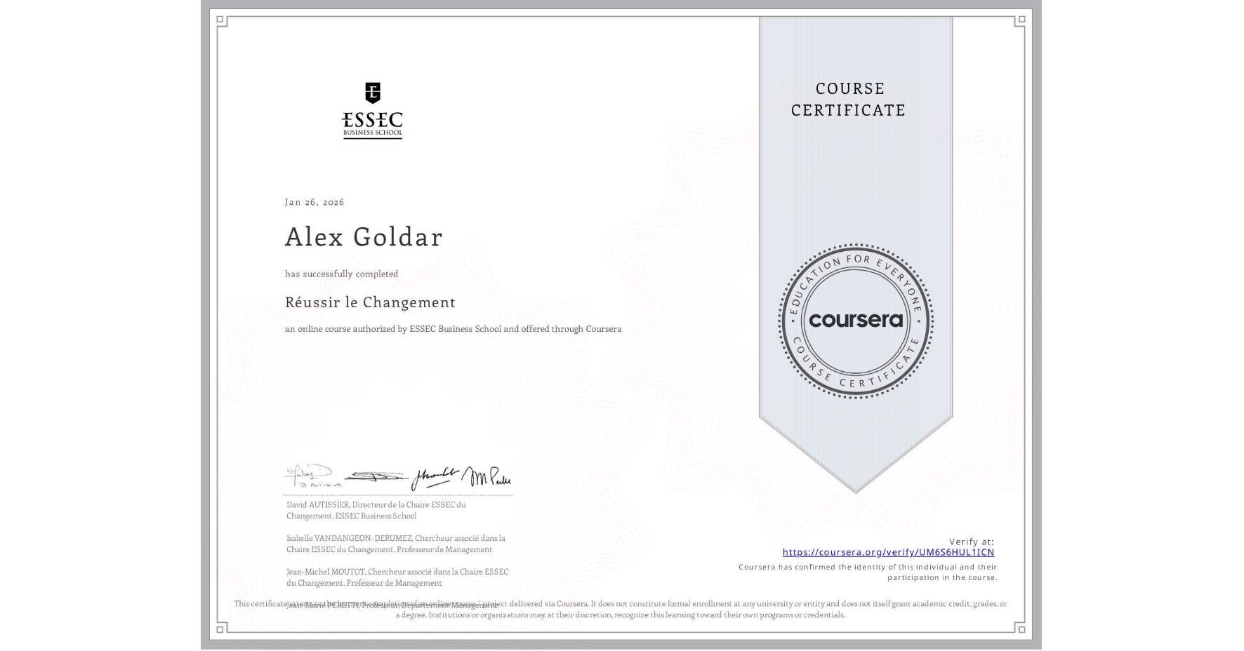 View certificate for Alex Goldar, Réussir le Changement, an online non-credit course authorized by ESSEC Business School and offered through Coursera