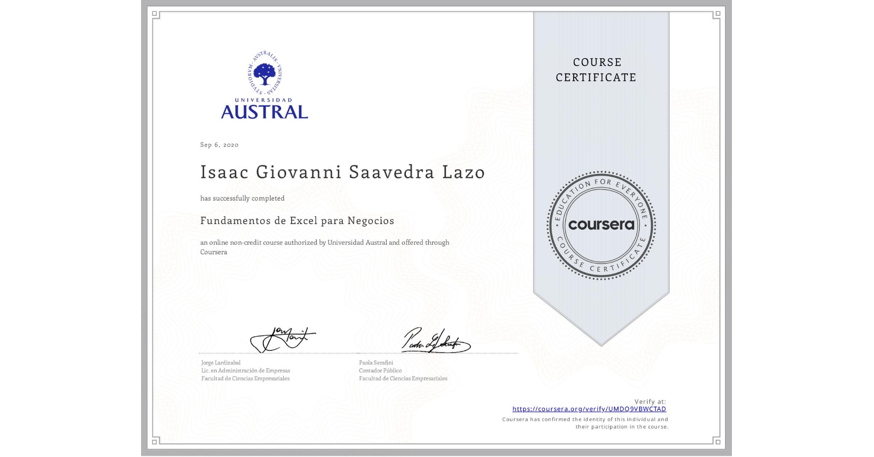 View certificate for Isaac Giovanni Saavedra Lazo, Fundamentos de Excel para Negocios, an online non-credit course authorized by Universidad Austral and offered through Coursera