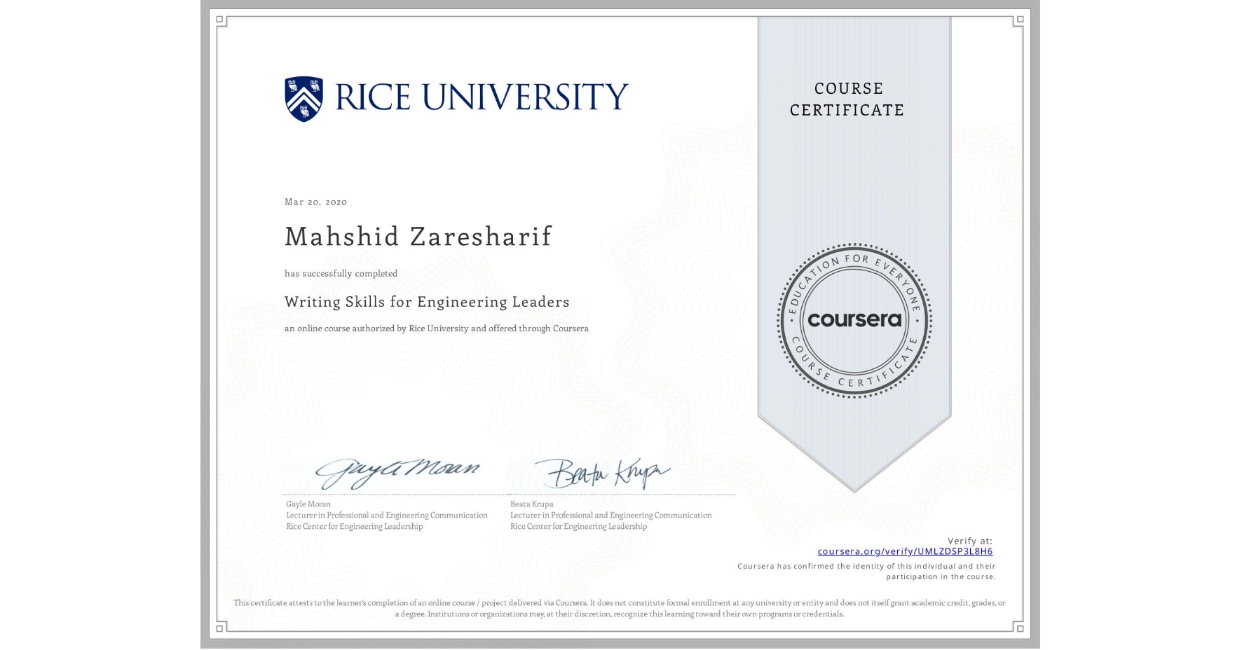View certificate for Mahshid Zaresharif, Writing Skills for Engineering Leaders, an online non-credit course authorized by Rice University and offered through Coursera