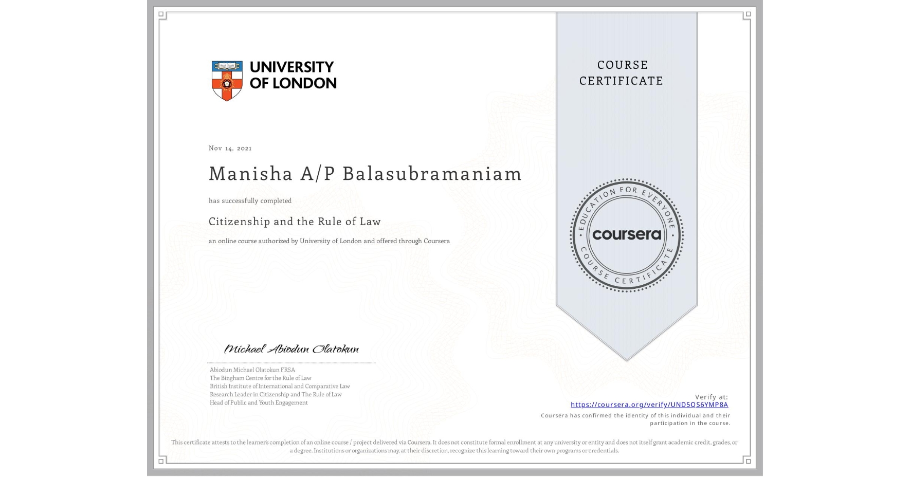 View certificate for Manisha A/P Balasubramaniam, Citizenship and the Rule of Law, an online non-credit course authorized by University of London and offered through Coursera
