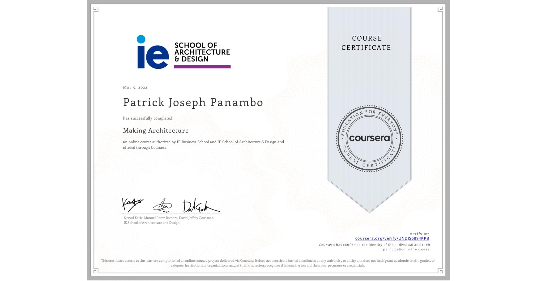 View certificate for Patrick Joseph  Panambo, Making Architecture, an online non-credit course authorized by IE Business School & IE School of Architecture & Design and offered through Coursera