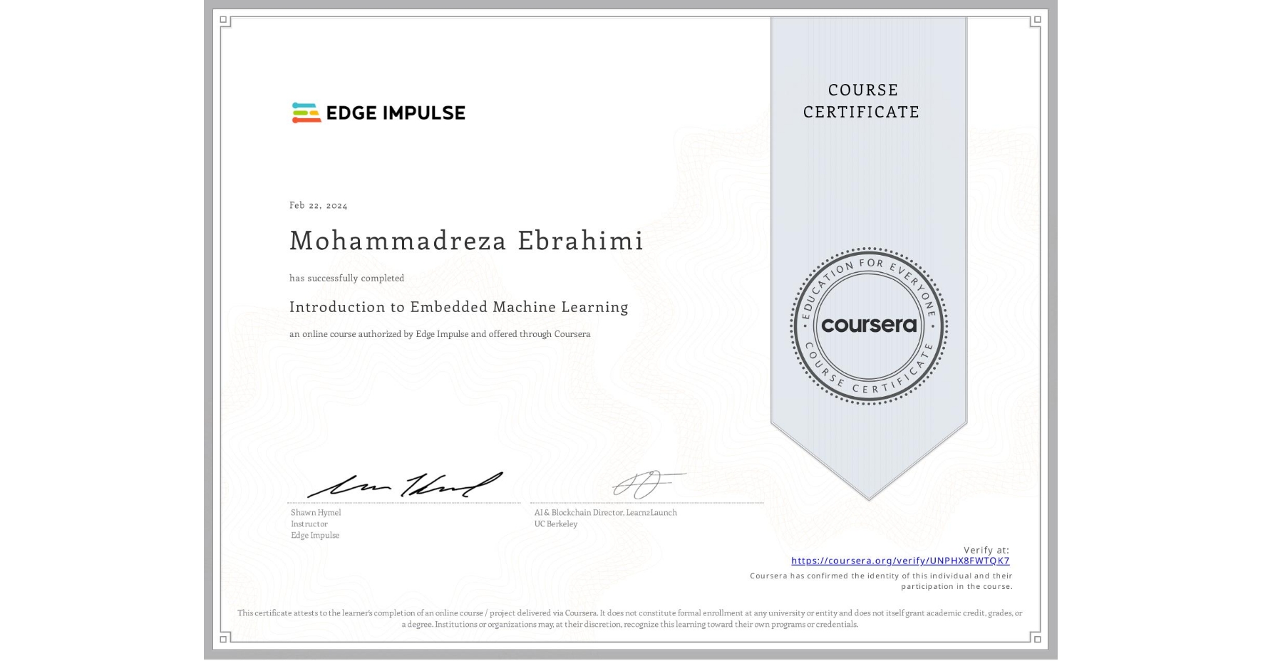View certificate for Mohammadreza Ebrahimi, Introduction to Embedded Machine Learning, an online non-credit course authorized by Edge Impulse and offered through Coursera